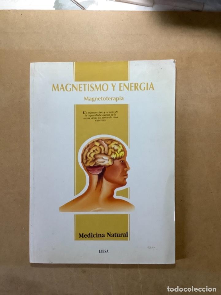 Libros de segunda mano: Magnetismo y energ&iacute;a. Magnetoterapia. - Foto 1
