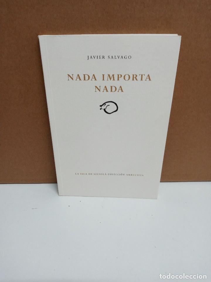 Libros de segunda mano: Javier Salvago - Nada importa nada - La isla de Siltol&aacute; - Foto 1