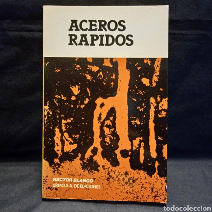 Libros de segunda mano: ACEROS R&Aacute;PIDOS - H&Eacute;CTOR BLANCO - URMO 1982 - Foto 1