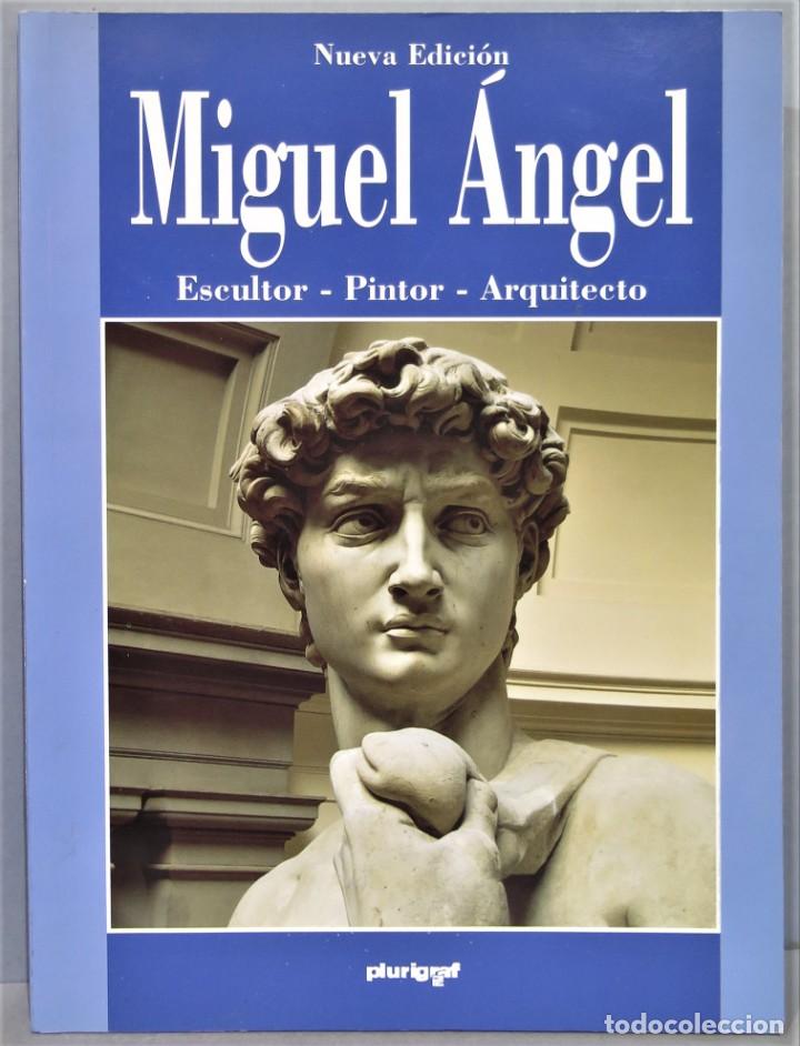 Libros de segunda mano: MIGUEL ANGEL. ESCUTLOR. PINTOR. ARQUITECTO - Foto 1
