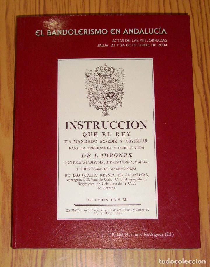Gebrauchte B&uuml;cher: EL BANDOLERISMO EN ANDALUC&Iacute;A : Actas de las VIII Jornadas. Jauja, 23 y 24 de octubre de 2004