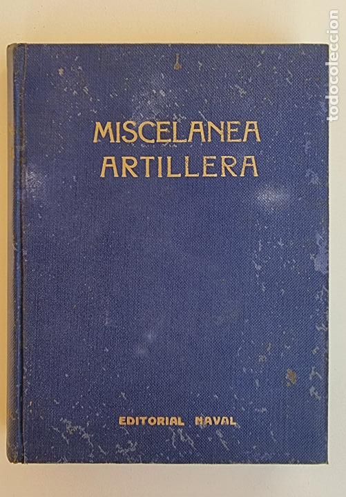 Libros de segunda mano: MISCELANEA ARTILLERA. ED. NAVAL. PAGS: 334. - Foto 1