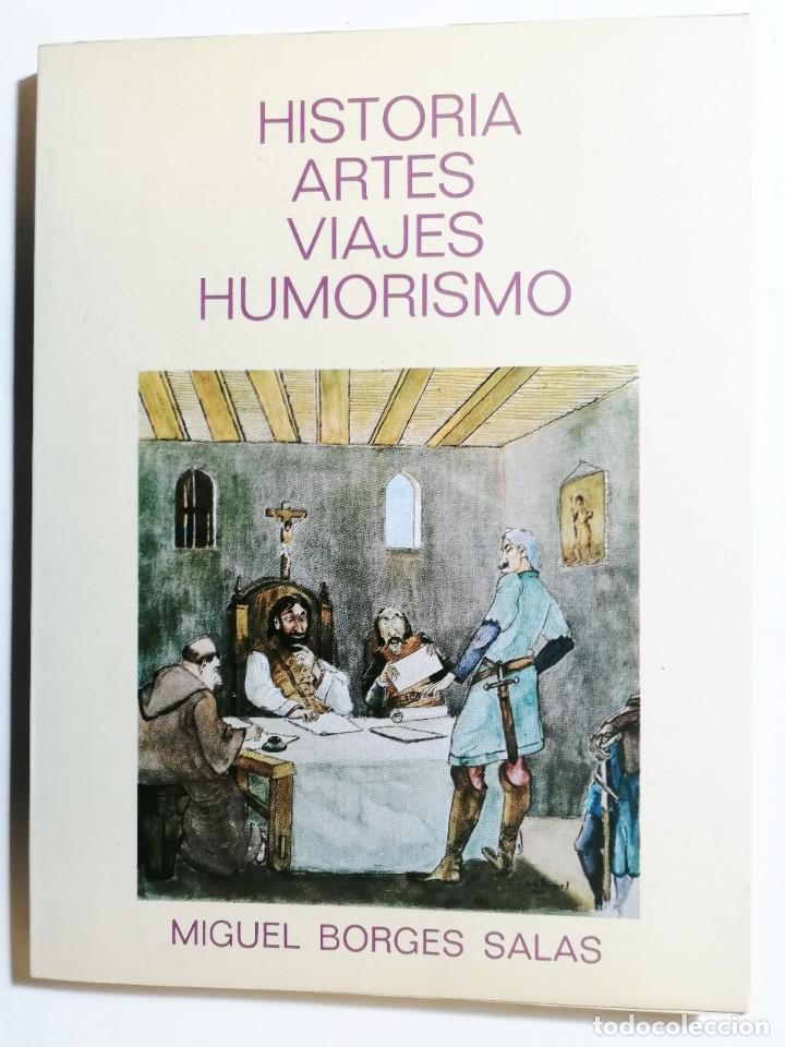 Libros de segunda mano: MIGUEL BORGES SALAS. HISTORIA ARTES VIAJES HUMORISMO. 1979. CANARIAS.