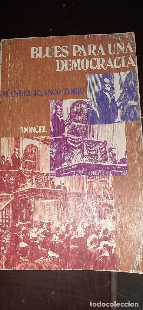 Libros de segunda mano: BLUES PARA UNA DEMOCRACIA. DONCEL. MANUEL BLANCO TOBIO - Foto 1