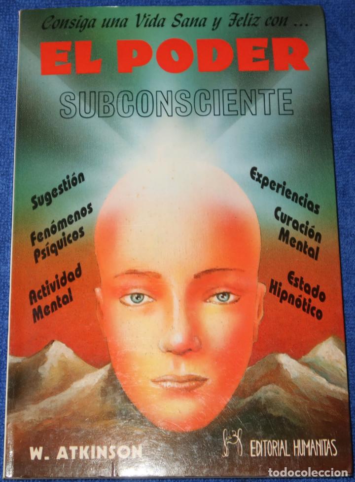 Libros de segunda mano: El poder Subsconsciente - William W. Atkinson - Editorial Hum&aacute;nitas (1998) - Foto 1