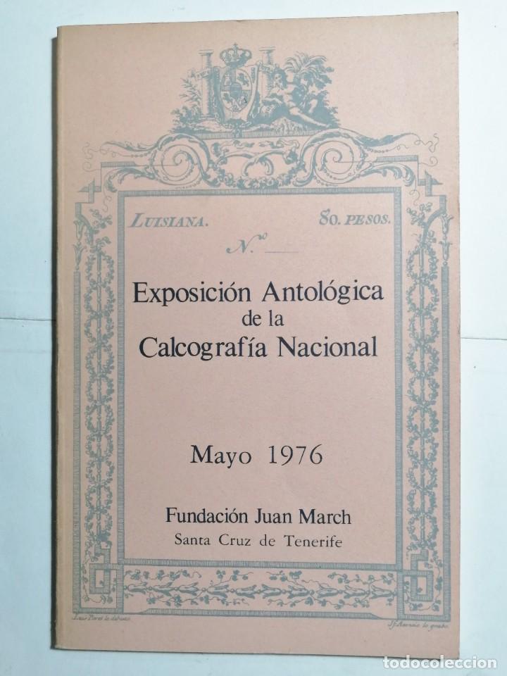 Libros de segunda mano: EXPOSICI&Oacute;N ANTOL&Oacute;GICA DE LA CALCOGRAF&Iacute;A NACIONAL. 1976.