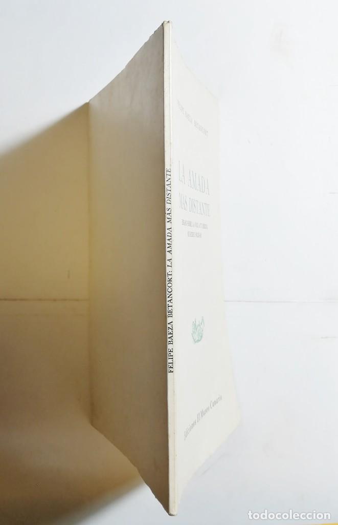 Libros de segunda mano: FELIPE BAEZA BETANCORT. LA AMADA MAS DISTANTE. 1967. CANARIAS. - Foto 5