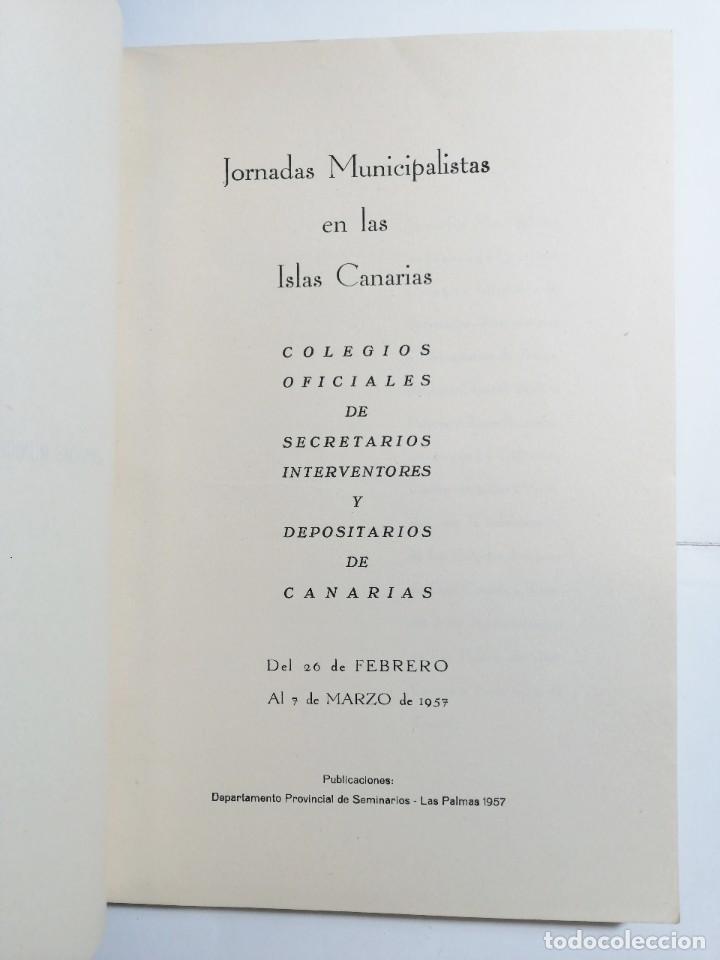 Libros de segunda mano: JORNADAS MUNICIPALES EN LAS ISLAS CANARIAS. 1957. - Foto 2