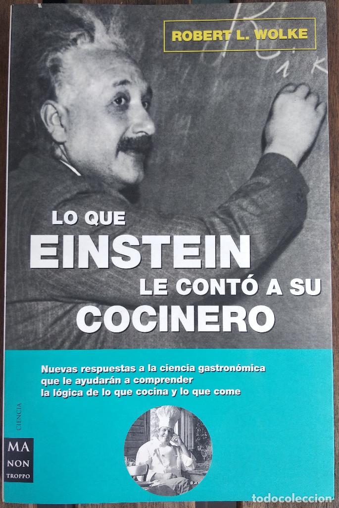 Libros de segunda mano: Lo que Einstein le cont&oacute; a su cocinero. Robert L. Wolke - Foto 1