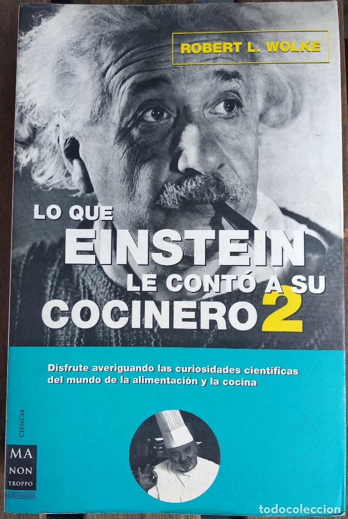 Libros de segunda mano: Lo que Einstein le cont&oacute; a su cocinero 2. Robert L. Wolke - Foto 1