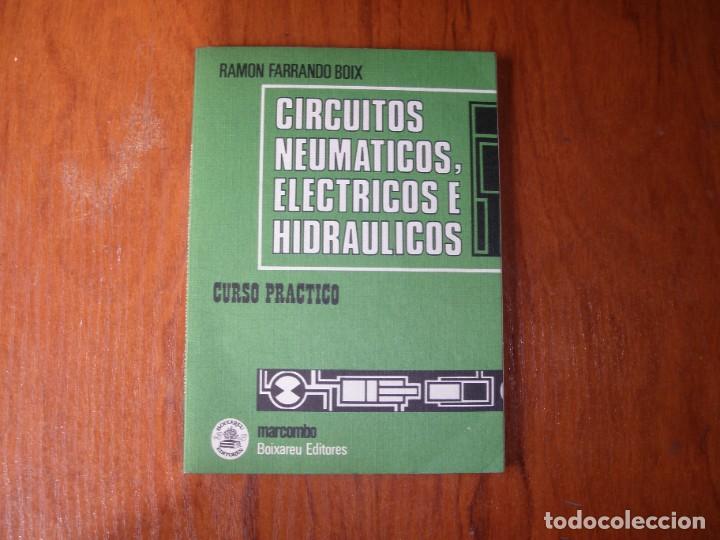 Libros de segunda mano: LIBRO CIRCUITOS NEUMATICOS ELECTRICOS E HIDR&Aacute;ULICOS MARCOMBO - Foto 1