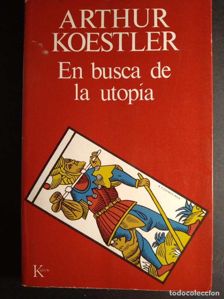 Libros de segunda mano: EN BUSCA DE LA UTOP&Iacute;A - ARTHUR KOESTLER - Foto 1