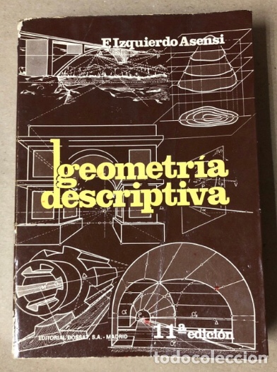Libros de segunda mano: GEOMETR&Iacute;A DESCRIPTIVA - E. IZQUIERDO ASENSI - ED. DOSSAT MADRID,1977. - Foto 1