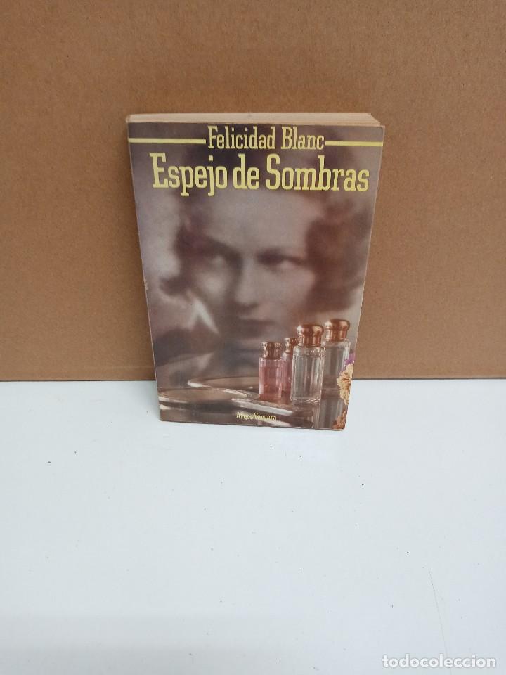 Libros de segunda mano: Felicidad Blanc - Espejo de sombras - Editorial Argos - Foto 1