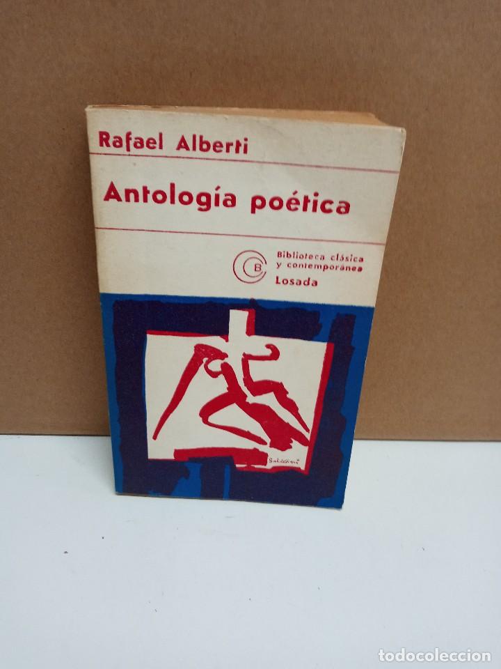 Libros de segunda mano: Rafael Alberti - Antolog&iacute;a po&eacute;tica - Losada - Foto 1