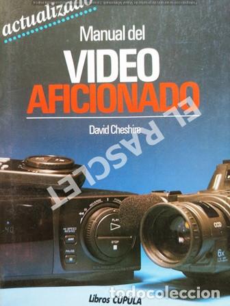 Libros de segunda mano: MANUAL DEL VIDEO AFICIONADO - DAVID CHESHIRE - Foto 1