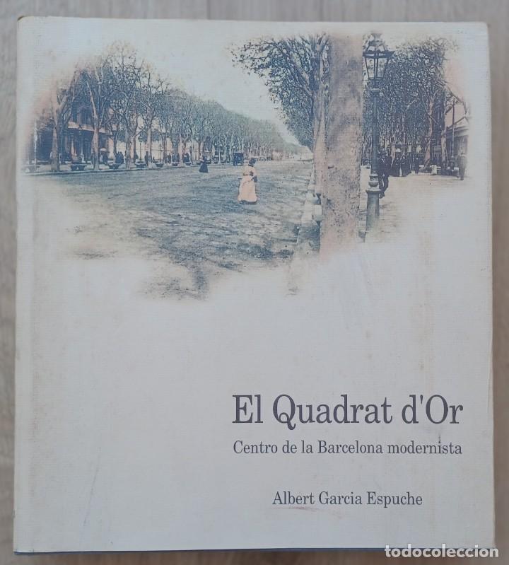 Gebrauchte B&uuml;cher: El Quadrat dor: Centro de la Barcelona modernista - de Albert Garc&iacute;a Espuche (Autor)