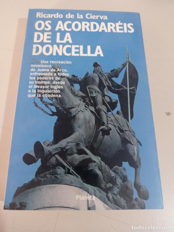 Libros de segunda mano: OS ACORDAREIS DE LA DONCELLA - RICARDO DE LA CIERVA REF UR - Foto 1