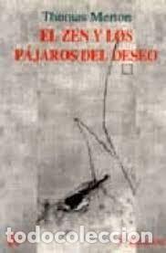 Libros de segunda mano: el Zen y los p&aacute;jaros del deseo Thomas Merton - Foto 1