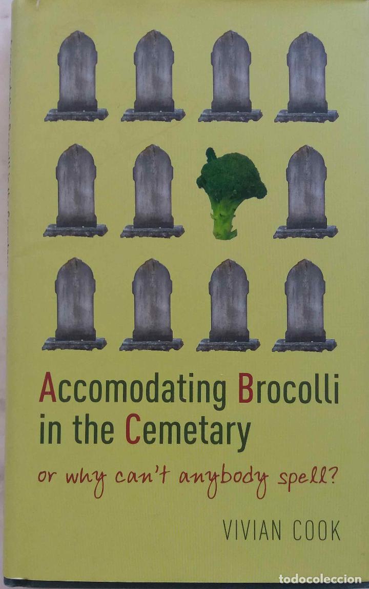 Libros de segunda mano: ACCOMODATING BROCOLLI IN THE CEMETARY. VIVIAN COOK. LIBRO EN INGLES. - Foto 1