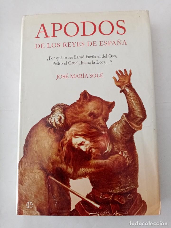 Libros de segunda mano: APODOS DE LOS REYES DE ESPA&Ntilde;A . Jos&eacute; Mar&iacute;a Sol&eacute; ( LA ESFERA DE LOS LIBROS ) - Foto 1