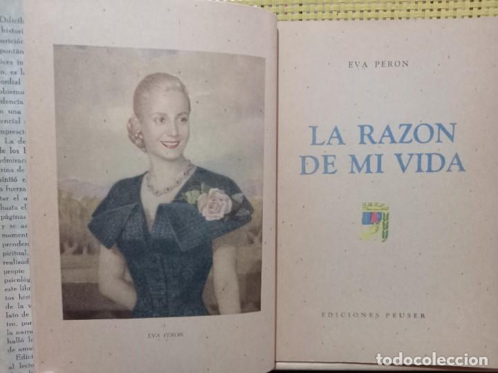 Libros de segunda mano: Eva Per&oacute;n - La Raz&oacute;n de mi Vida - Ediciones Peuser - 1951 - Como nuevo - Foto 6
