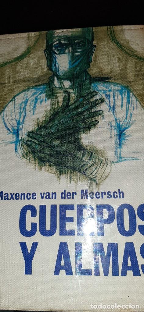 Libros de segunda mano: CUERPOS Y ALMAS. MAXENCE VAN DER MEERSECH - Foto 1
