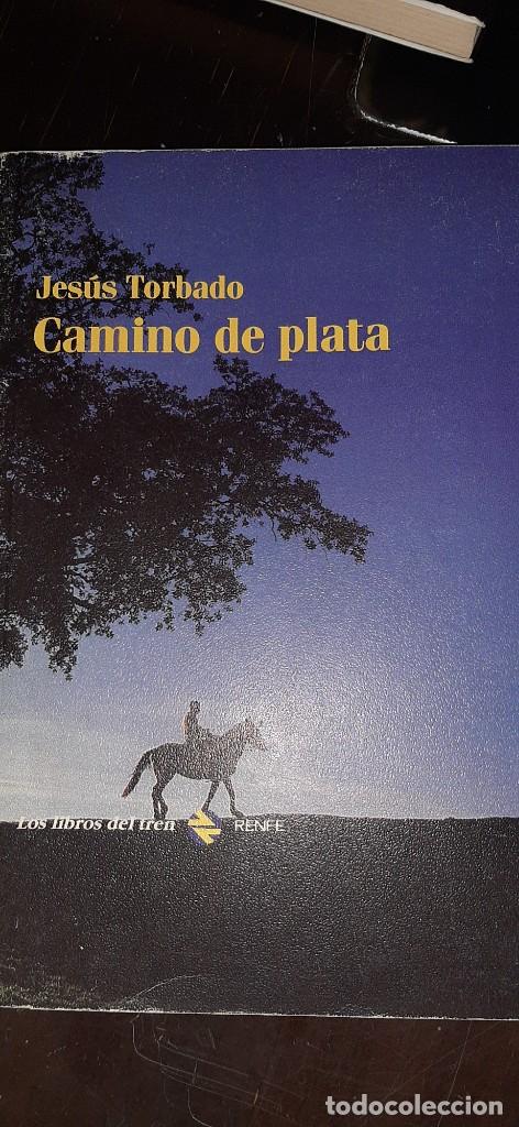 Libros de segunda mano: CAMINO DE PLATA. JESUS TORBADO - Foto 1