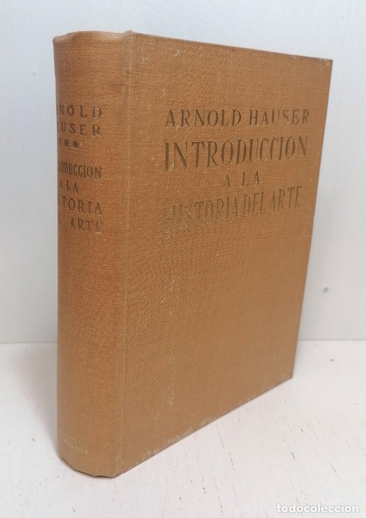 Libros de segunda mano: Libro: &rdquo;Introducci&oacute;n a la historia del arte&rdquo; de Arnold Hauser 1961 - Foto 1