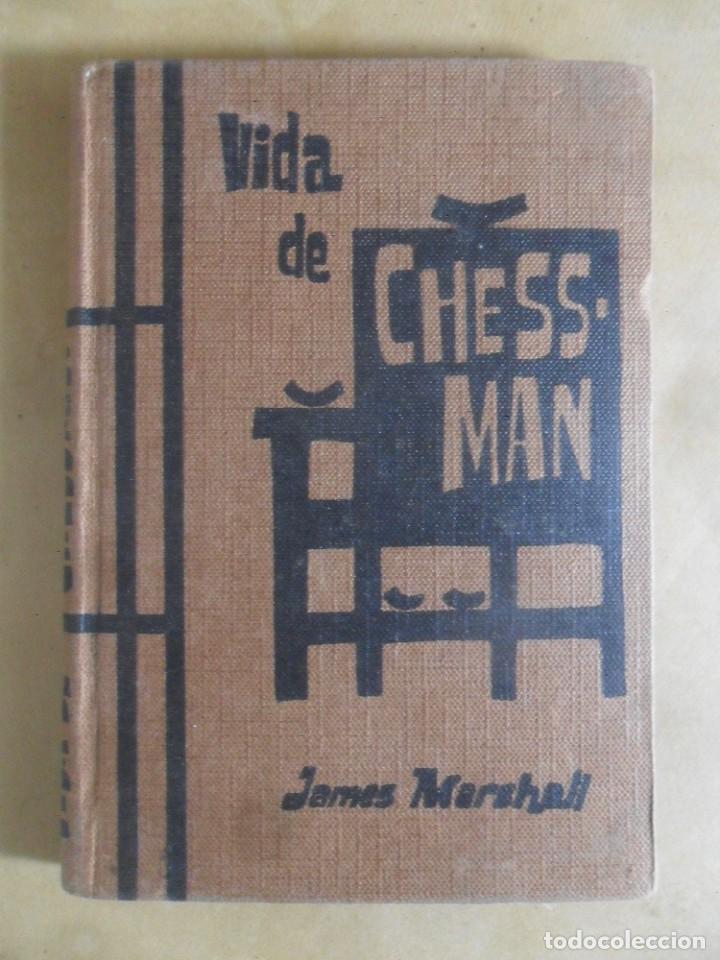 Libros de segunda mano: VIDA DE CHESSMAN - JAMES MARSHALL - ED. RODEGAR - 1962 - Foto 1