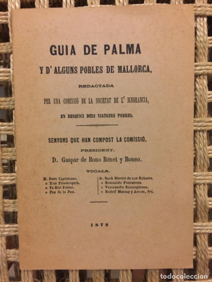 Libros de segunda mano: GUIA DE PALMA Y D ALGUNS POBLES DE MALLORCA, GASPAR DE BONO BONET Y BONEO, 1872