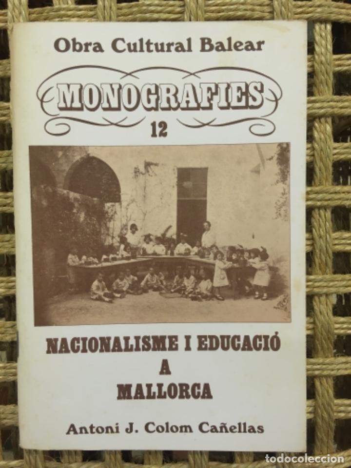 Libros de segunda mano: NACIONALISME I EDUCACIO A MALLORCA, ANTONI J COLOM CA&Ntilde;ELLAS