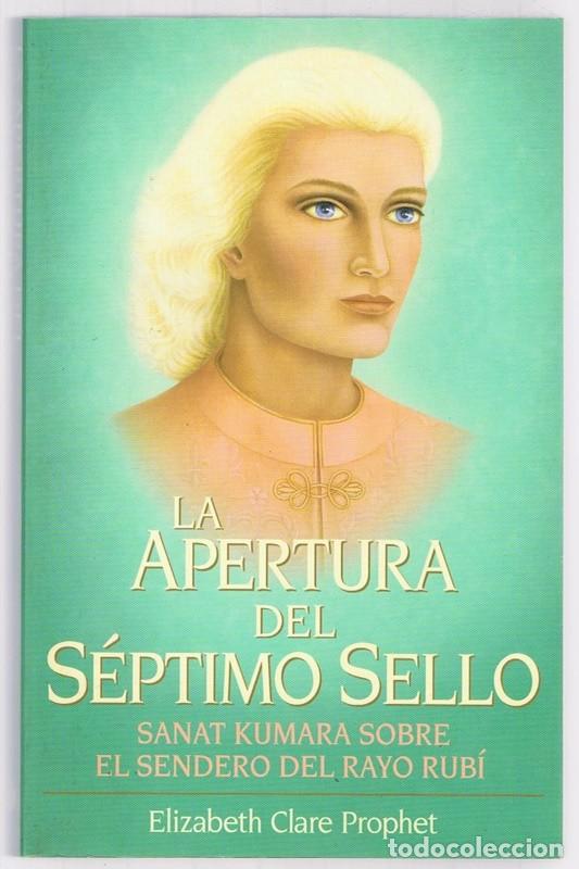 Libros de segunda mano: LA APERTURA DEL S&Eacute;PTIMO SELLO ELIZABETH CLARE PROPHET - Foto 1