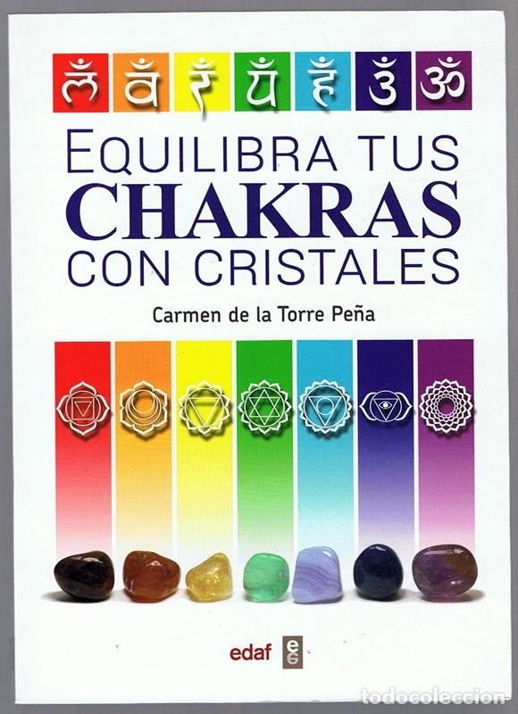 Libros de segunda mano: EQUILIBRA TUS CHAKRAS CON CRSITALES CARMEN DE LA TORRE PE&Ntilde;A - Foto 1