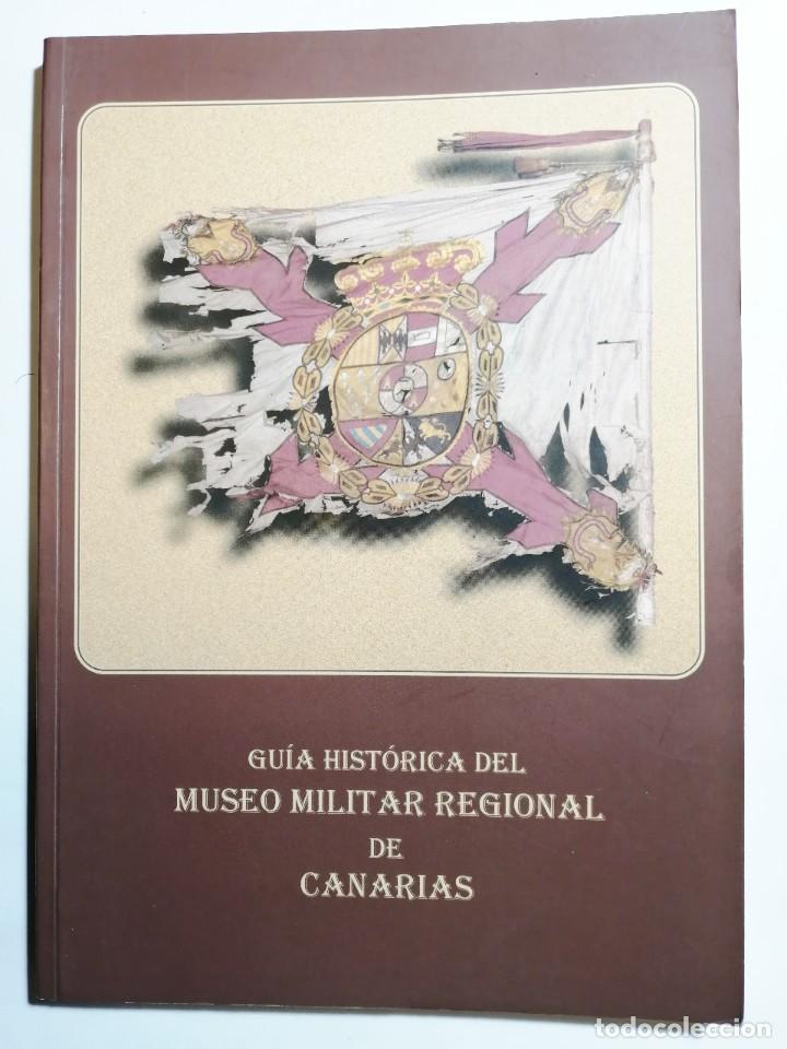Libros de segunda mano: JUAN TOUS MELI&Aacute;. GU&Iacute;A HIST&Oacute;RICA DEL MUSEO MILITAR REGIONAL DE CANARIAS. 2000.