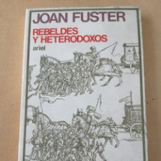 Libros de segunda mano: REBELDES Y HETERODOXOS (JOAN FUSTER)