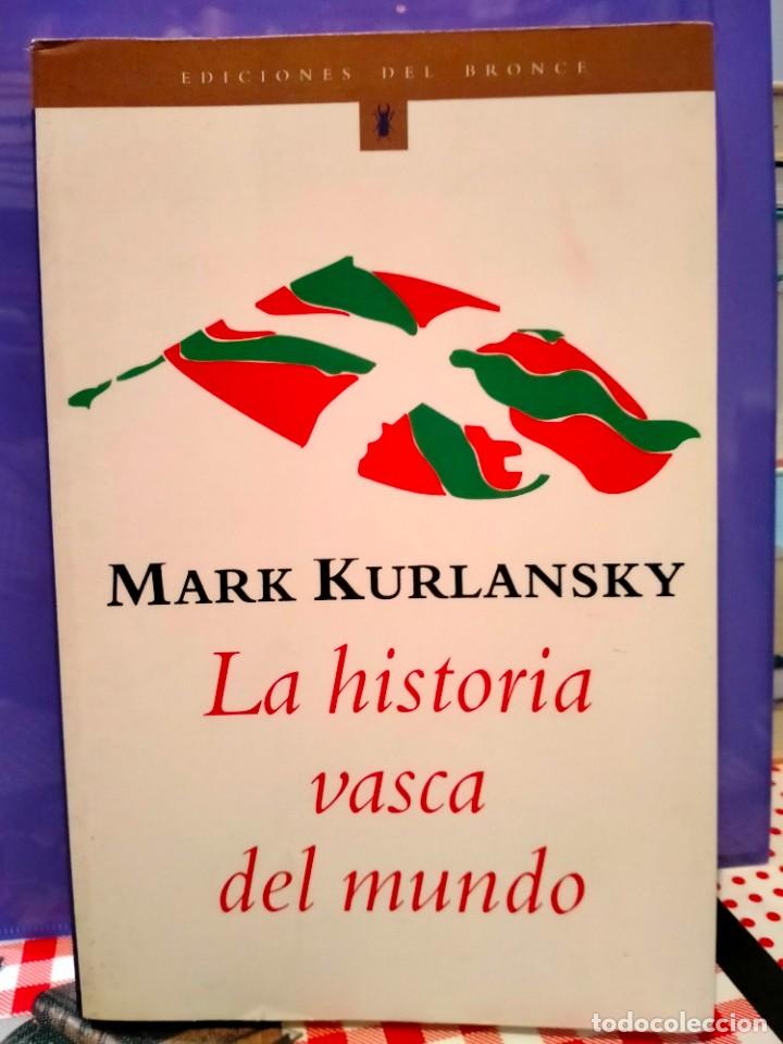 Libros de segunda mano: MARK KURLANSKY .LA HISTORIA VASCA DEL MUNDO .EDICIONES DEL BRONCE - Foto 1