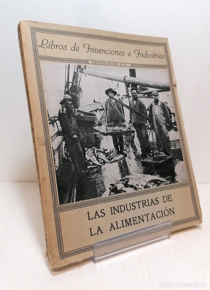 Libros de segunda mano: Libro: &rdquo;Las industrias de la alimentaci&oacute;n&rdquo; libros de invenciones e industrias - Foto 1