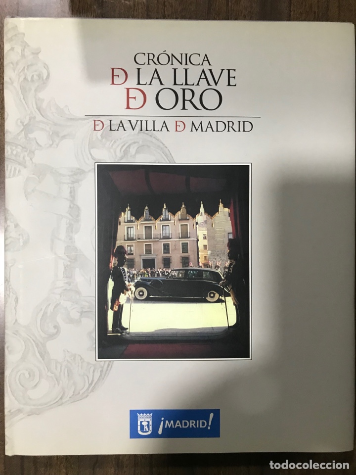 Libros de segunda mano: CRONICA DE LA LLAVE DE ORO DE LA VILLA DE MADRID, 2008 - Foto 1