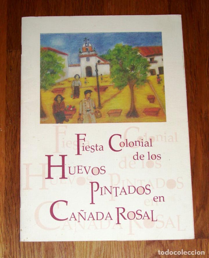 Libri di seconda mano: FIESTA COLONIAL DE LOS HUEVOS PINTADOS, Ca&ntilde;ada Rosal / Jos&eacute; Antonio F&iacute;lter Rodr&iacute;guez, Raquel Silva L