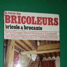 Libros de segunda mano: LA REVUE DES BRICOLEURS. BRICOLE & BROCANTE. 1974 ( REVISTAS DE ENERO A JUNIO DE 1974 EN FRANCÉS ). Lote 274718628