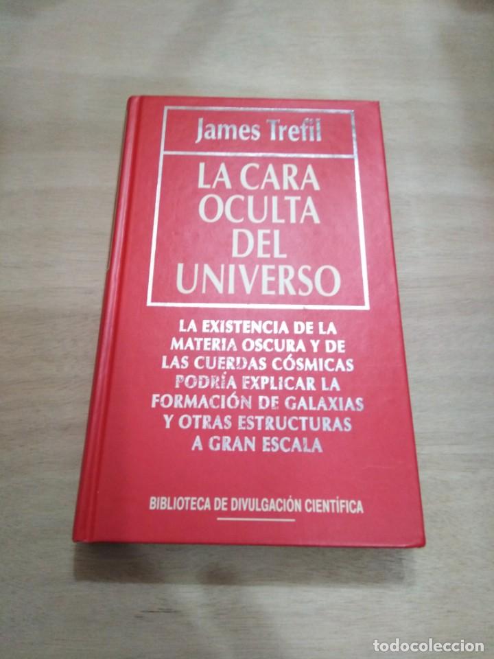 Libros de segunda mano: La cara oculta del Universo - James Trefil - Foto 1