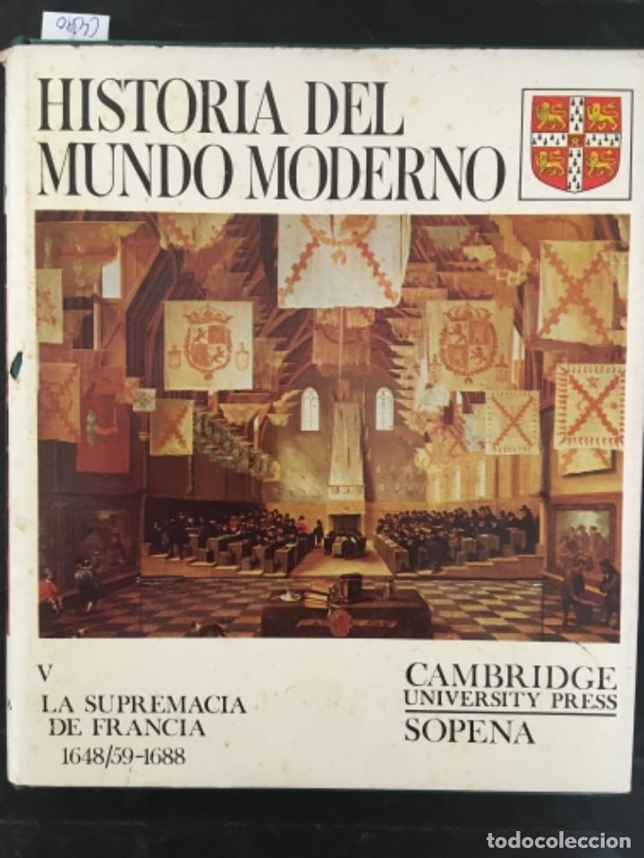 Libros de segunda mano: HISTORIA DEL MUNDO MODERNO, LA SUPREMACIA DE FRANCIA 1648 59 1688, CAMBRIDGE 5