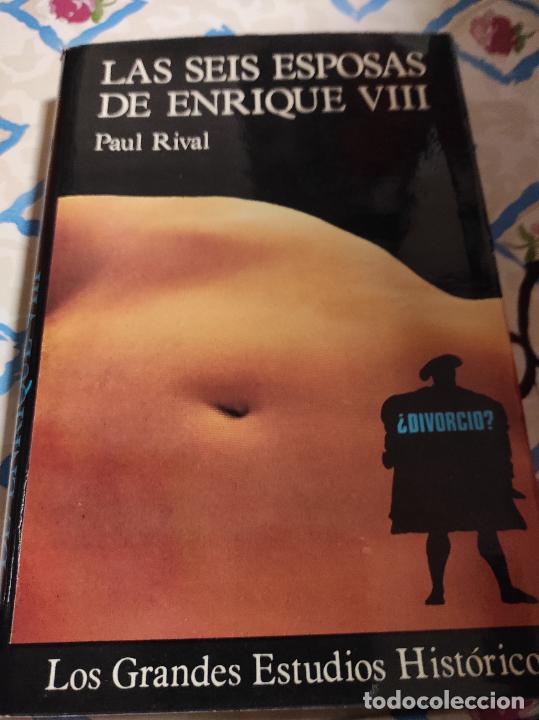 Libros de segunda mano: LAS SEIS ESPOSAS DE ENRIQUE VIII - PAUL RIVAL - Foto 1
