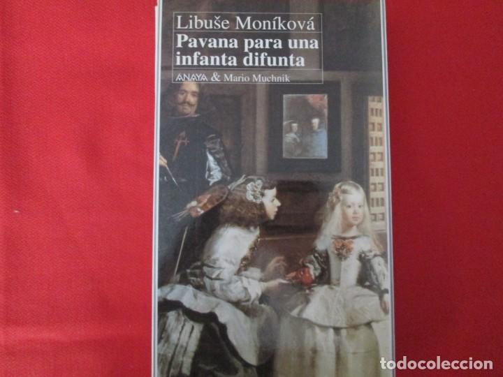 Libros de segunda mano: PAVANA PARA UNA INFANTA DIFUNTA LIBUSE MONIKOVA - Foto 1