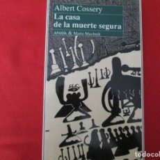 Libros de segunda mano: LA CASA DE LA MUERTE SEGURA ALBERT SOSSERY. Lote 274880878