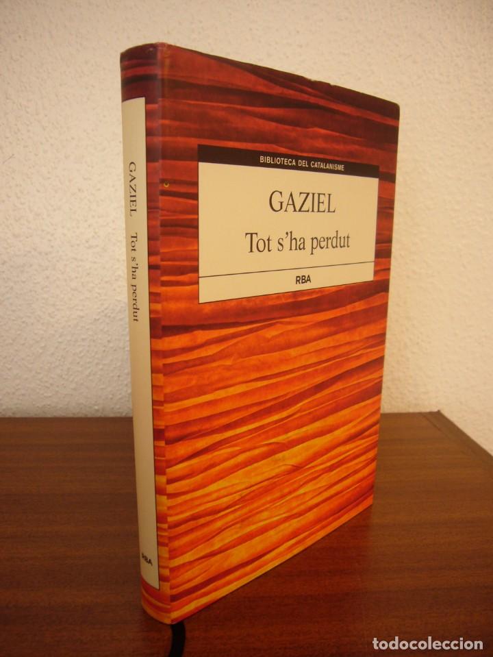 Libros de segunda mano: GAZIEL: TOT S'HA PERDUT (RBA, 2013) ART&Iacute;CULOS EN ESPA&Ntilde;OL 1922-1934. TAPA DURA. MUY RARO.