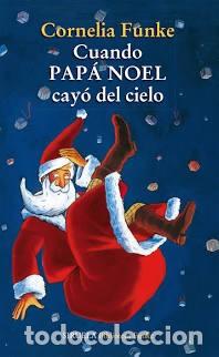Libros de segunda mano: CUANDO PAPA NOEL CAYO DEL CIELO - CORNELIA FUNKE - Foto 1
