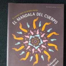 Libros de segunda mano: EL MANDALA DEL CUERPO. SANDRA Y MATTHEW BLAKESLEE. LA LIEBRE DE MARZO MAYO 2009.. Lote 274937828