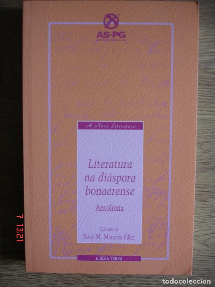 Libros de segunda mano: A LITERATURA NA DI&Aacute;SPORA BONAERENSE.ANTOLOX&Iacute;A - VV.AA. - ED. AS-PG, 1997 - MUY BUEN ESTADO